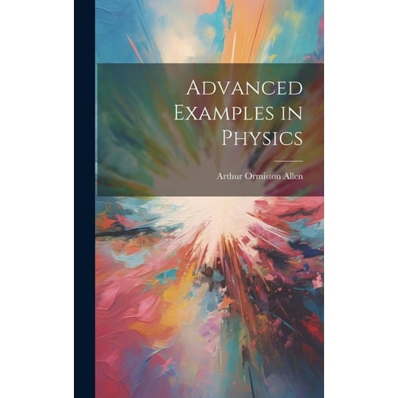 Advanced Examples in Physics (Hardcover)