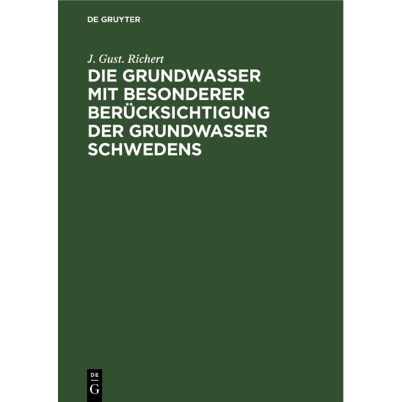 Die Grundwasser Mit Besonderer Berücksichtigung Der Grundwasser Schwedens, (Hardcover)
