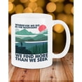 thumbnail image 3 of Novelty Coffee Mug For Hiking Women Men From Family Friend Cool Hiking Gifts Hiking We Find More Than We White Ceramic 11 15oz Tea Cup Gifts For Men Women On Birthday Christmas, 3 of 8