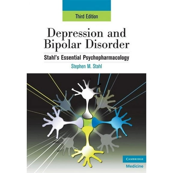 Essential Psychopharmacology Depression and Bipolar Disorder: Stahl's Essential Psychopharmacology, 3rd Edition, (Paperback)