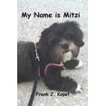 thumbnail image 1 of Pre-Owned My Name is Mitzi (Paperback) by Frank J Kopet, 1 of 1