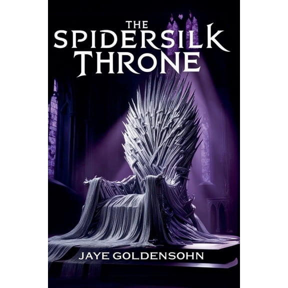 The Spidersilk Throne, (Paperback)