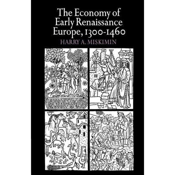 The Economy of Early Renaissance Europe, 1300 1460, (Paperback)