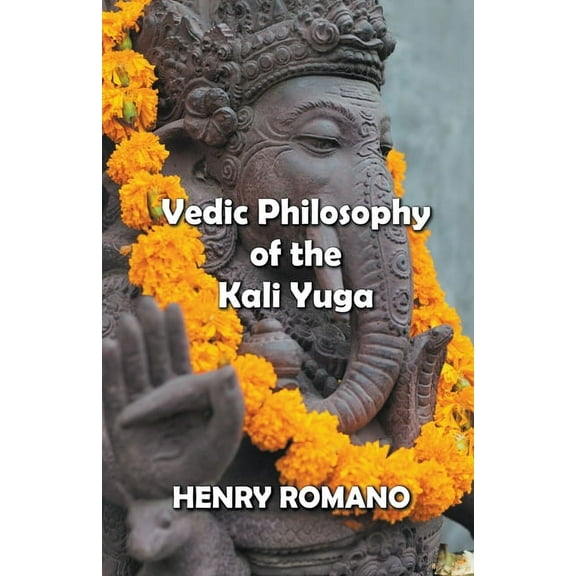 Vedic Philosophy of the Kali Yuga, (Paperback)