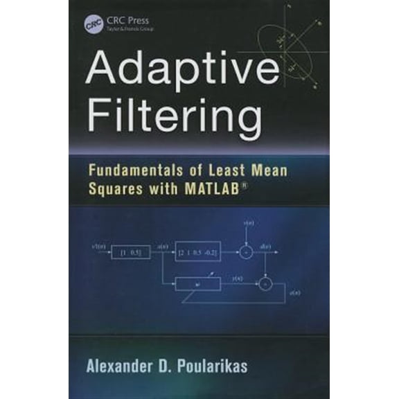Pre-Owned Adaptive Filtering: Fundamentals of Least Mean Squares with MATLAB(R), (Paperback)