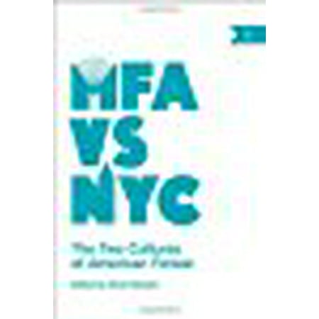 MFA vs NYC: The Two Cultures of American Fiction
