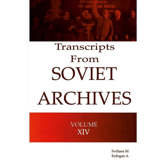 Transcripts from the Soviet Archives VOLUME XIV-1934, (Paperback)