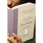 A Truth Universally Acknowledged : 33 Great Writers on Why We Read Jane Austen (Hardcover)