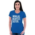 thumbnail image 4 of Worlds Okayest Sister Siblings Little Women's Graphic T Shirt Tees Brisco Brands S, 4 of 5