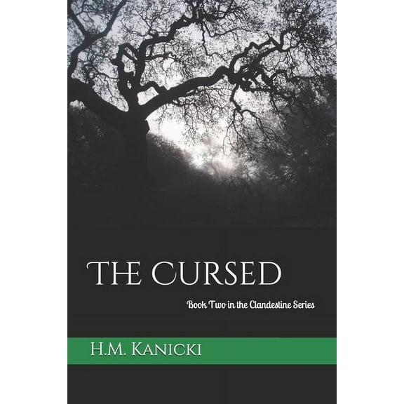 The Cursed: Book Two in the Clandestine Series