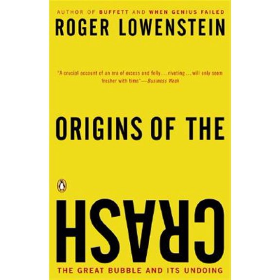 Pre-Owned Origins of the Crash: The Great Bubble and Its Undoing (Paperback) 0143034677 9780143034674