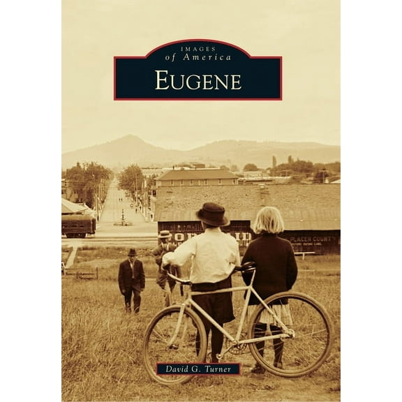 Images of America Eugene, (Paperback)