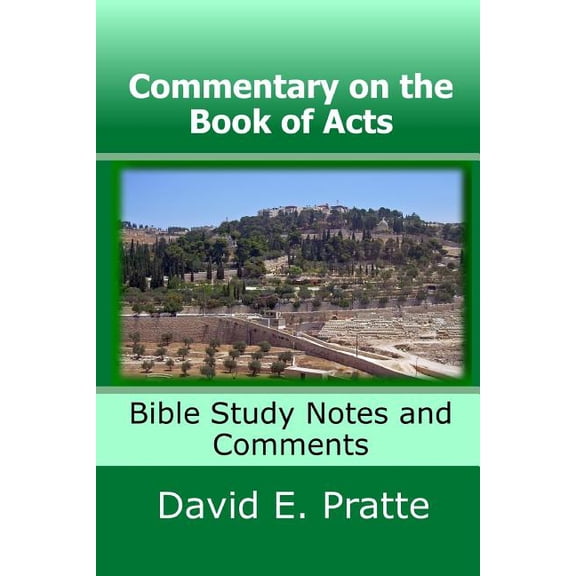 Commentary on the Book of Acts: Bible Study Notes and Comments (Paperback)