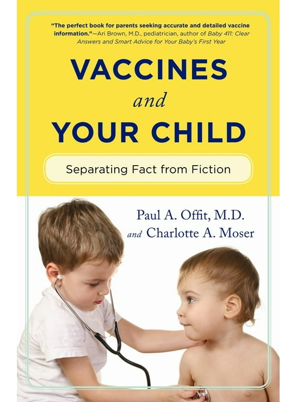 Pre-Owned Vaccines and Your Child: Separating Fact from Fiction (Paperback) 0231153074 9780231153072
