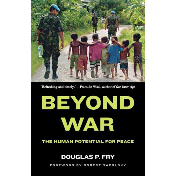 Beyond War: The Human Potential for Peace, (Paperback)