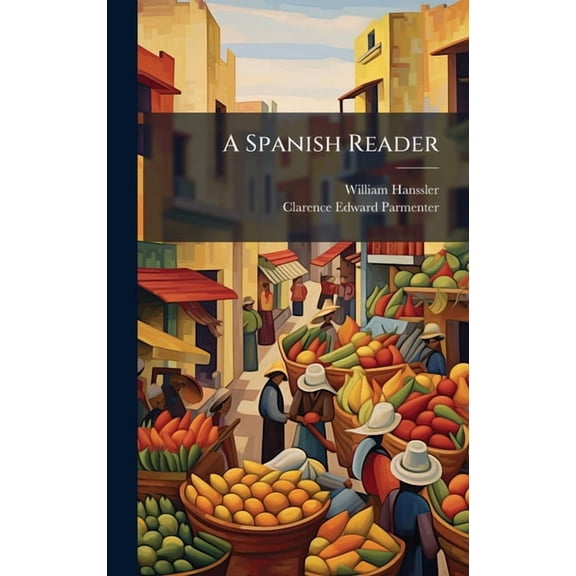 A Spanish Reader, (Hardcover)