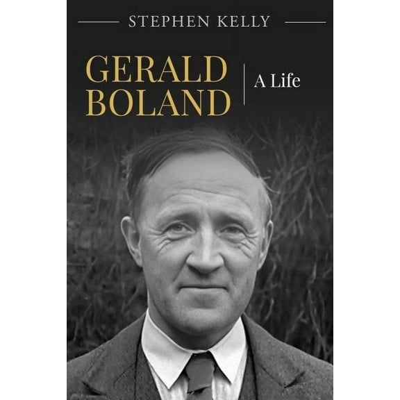 Gerald Boland: A Biography (Paperback)