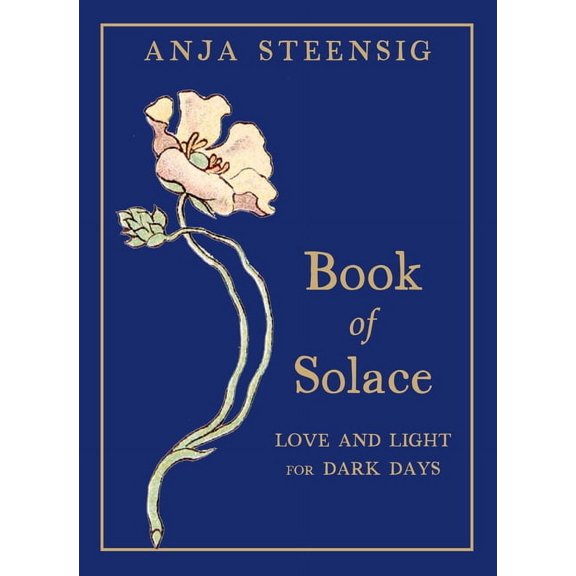 Book of Solace: Love and Light for Dark Days, (Paperback)