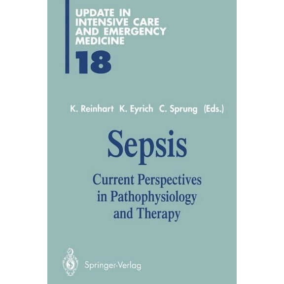 Update in Intensive Care and Emergency M Sepsis: Current Perspectives in Pathophysiology and Therapy, Book 18, (Paperback)