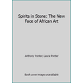 thumbnail image 1 of Pre-Owned Spirits in Stone: The New Face of African Art (Paperback) 1881407500 9781881407508, 1 of 1