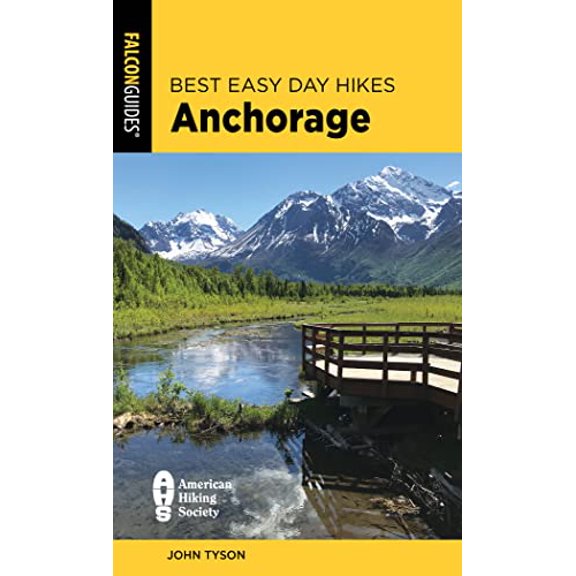 Pre-Owned JOHN TYSON: Best Easy Day Hikes Anchorage (Edition 2) (Paperback)