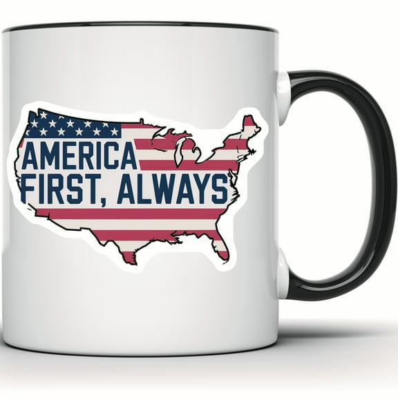 America First Always Mug, Patriotic USA Flag Coffee Cup, Gift for Conservatives, US Map Mug, American Pride Political Mug - 11 Ounce Black Rim Handle Novelty Coffee Cup - WMUG0613-Black Rim