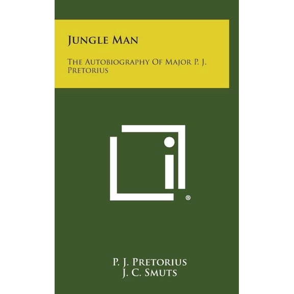 Jungle Man: The Autobiography of Major P. J. Pretorius (Hardcover)