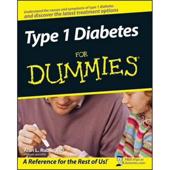 Pre-Owned Type 1 Diabetes for Dummies (Paperback) 0470178116 9780470178119