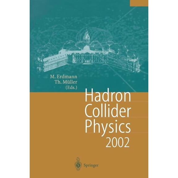 Hadron Collider Physics 2002: Proceedings of the 14th Topical Conference on Hadron Collider Physics, Karlsruhe, Germany,, (Paperback)