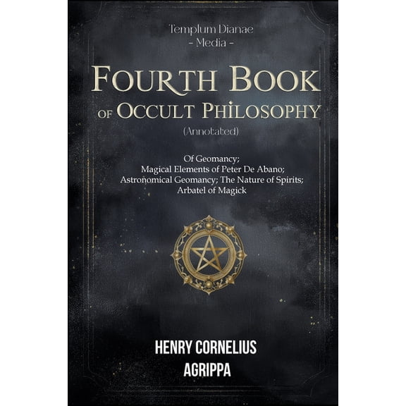 Fourth Book of Occult Philosophy: Arbatel of Magick (annotated), (Paperback)