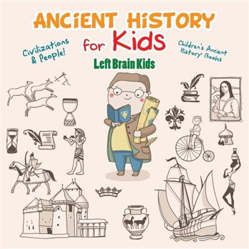 Pre-Owned Ancient History for Kids: Civilizations & Peoples! - Children's Ancient History Books, (Paperback)