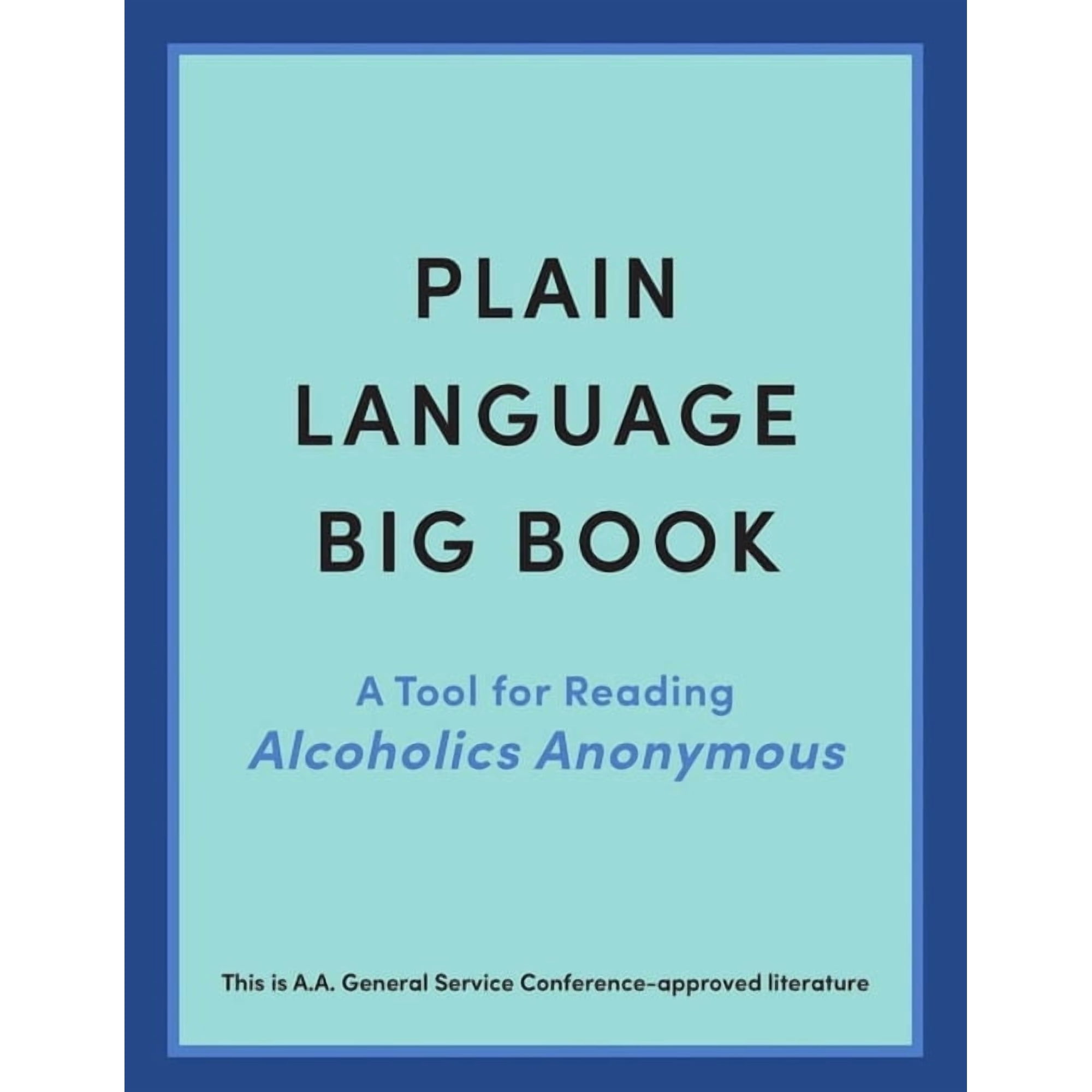 Plain Language Big Book: A Tool for Reading Alcoholics Anonymous, (Paperback)