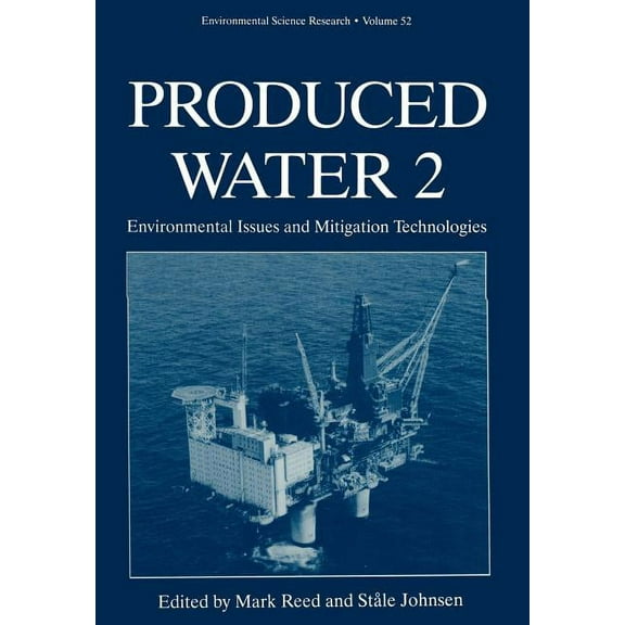 Environmental Science Research Produced Water 2: Environmental Issues and Mitigation Technologies, Book 52, (Paperback)