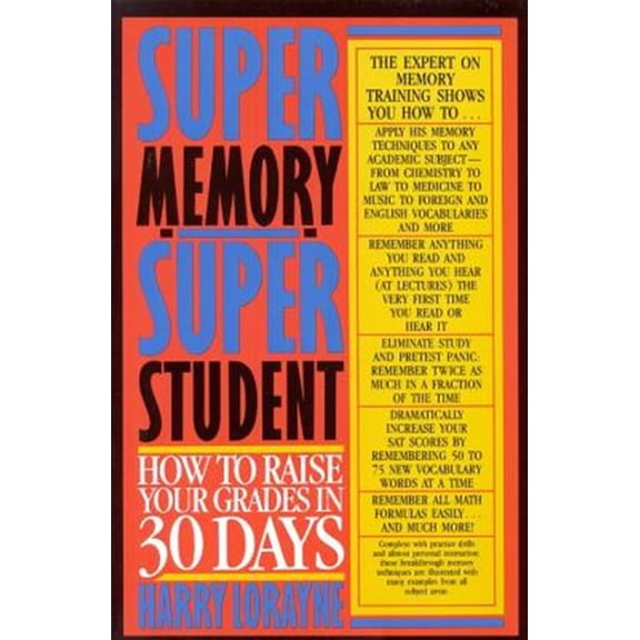 Pre-Owned Super Memory - Super Student: How to Raise Your Grades in 30 Days (Paperback) 0316532681 9780316532686