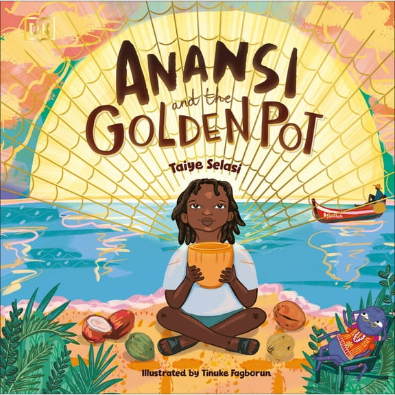 Anansi and the Golden Pot, (Hardcover)