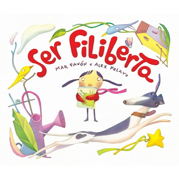 Ser Filiberta (I Want to Be Philberta), (Hardcover)