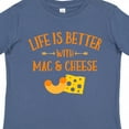 thumbnail image 4 of Inktastic Life's Better Mac & Cheese Boys or Girls Toddler T-Shirt, 4 of 5