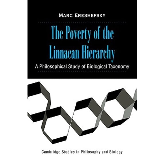 Pre-Owned Cambridge Studies in Philosophy and Biol The Poverty of the Linnaean Hierarchy: A Philosophical Study of Biological Taxonomy, (Paperback)