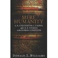 thumbnail image 1 of Pre-Owned Mere Humanity: G.K. Chesterton, C.S. Lewis, and J. R. R. Tolkien on the Human Condition (Paperback) 0805440186 9780805440188, 1 of 1