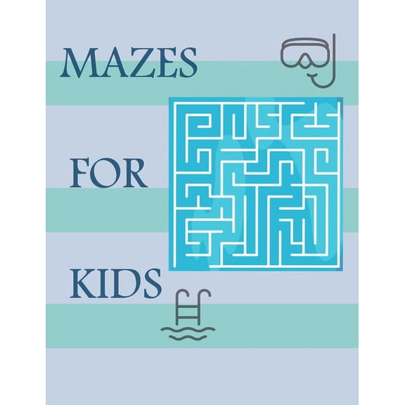 Mazes for Kids: Awesome Mazes for kids to learn and challenge- size 8.5 x 11 in- mazes for fun time (Paperback)