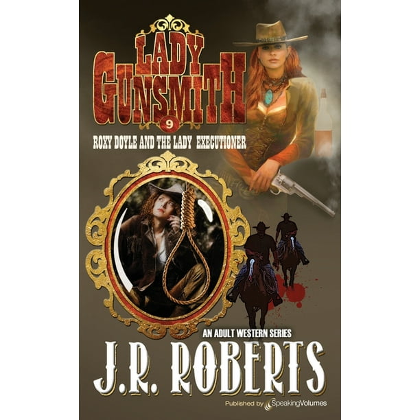 Lady Gunsmith Roxy Doyle and the Lady Executioner (Series 9) (Paperback)