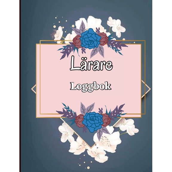 NÃ¤rvarologgbok fÃ¶r lÃ¤rare: 92 sidors betygsbok fÃ¶r lÃ¤rare att spela in klasselevers betyg och lektioner Klassbok, lÃ¤rare, (Paperback)