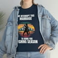 thumbnail image 2 of We Interrupt This Marriage To Bring You Fishing Season Funny T-Shirt, 2 of 4