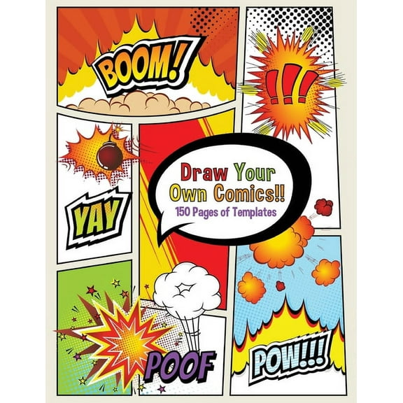 Draw Your Own Comics! 150 pages of blank templates for kids and adults, (Paperback)