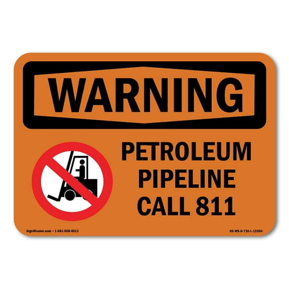 OSHA WARNING Sign - Petroleum Pipeline Call 811 With Symbol | Aluminum Sign | Protect Your Business, Work Site, Warehouse & Shop Area | Made in the USA