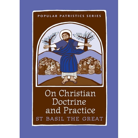 Popular Patristics: On Christian Doctrine and Practice (Paperback)