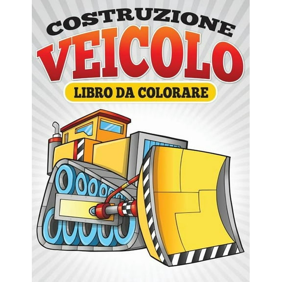 Costruzione Veicolo Libro Da Colorare, (Paperback)