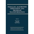 thumbnail image 1 of Parallel Algorithm Derivation and Program Transformation (The Springer International Series in Engineering and Computer Science), 1 of 2