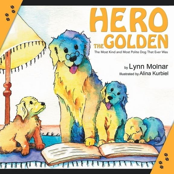 Hero the Golden: The Most Kind and Polite Dog That Ever Was (Paperback)