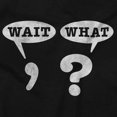 thumbnail image 2 of Funny Wait What Punctuation Joke Hoodie Sweatshirt Women Men Brisco Brands S, 2 of 6